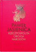 Rzeczpospolita Obojga Narodów Srebrny wiek Tom 1