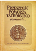 Przeszłość Pomorza Zachodniego przemawia