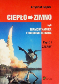 Ciepło zimno czyli termodynamika fenomenologiczna Część 1 Zasady