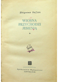 Wiosna przychodzi jesienią