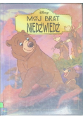 Mój brat niedźwiedź