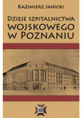 Dzieje szpitalnictwa wojskowego w Poznaniu