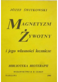 Magnetyzm żywotny i jego własności lecznicze