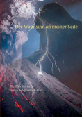 Der Wahnsinn an meiner Seite