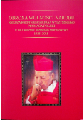 Obrona wolności narodu księdza kardynała Stefana Wyszyńskiego Prymasa Polski w 100 rocznicę odzyskania niepodległości 1918 2018
