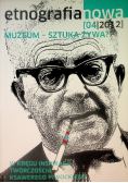 Etnografia Nowa Muzeum - Sztuka Żywa Nr 4 / 12