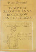 Dymmel Piotr - Tradycja rękopiśmienna roczników Jana Długosza