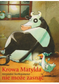 Krowa Matylda nie może zasnąć