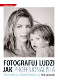Fotografuj ludzi jak profesjonalista