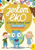 Jestem EKO Ja też mogę uratować świat!