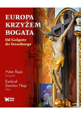 Europa krzyżem bogata Od Golgoty do Strasburga