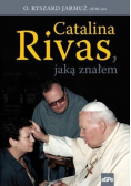 Catalina Rivas jaką znałem