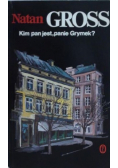 Kim pan jest panie Grymek