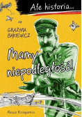 Ale historia Mamy niepodległość