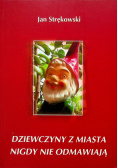 Dziewczyny z miasta które nigdy nie odmawiaja