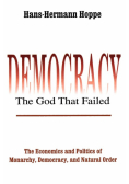 Democracy - The God That Failed