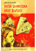 Pieśń słoneczna Róży Bluszcz