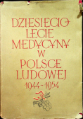 Dziesięciolecie medycyny w Polsce Ludowej 1944 1954