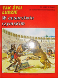 Tak żyli ludzie w cesarstwie rzymskim