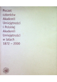 Poczet członków Akadamii umiejętności i Polskiej Akademii Umiejętności w latach 1872 -2000