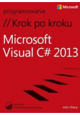 Microsoft Visual C# 2013 Krok po kroku