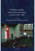 Wybrane aspekty funkcjonowania Sejmu w latach 1997 - 2007