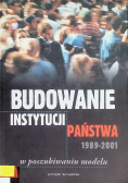 Budowanie instytucji państwa 1989-2001
