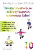 Teoretyczno metodyczne podstawy warsztatu wychowawcy kolonii