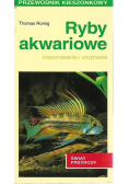 Ryby akwariowe Rozpoznawanie i utrzymanie