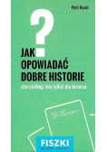 Fiszki .Jak opowiadać dobre historie?