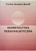 Hermeneutyka personalistyczna + autograf Bartnika