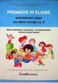 Pedagog w klasie scenariusze zajęć na różne okazje cz II