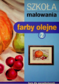 Szkoła malowania farby olejne Tom 2