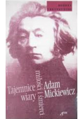 Adam Mickiewicz Tajemnice wiary miłości i śmierci