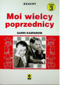 Szachy Tom III Moi wielcy poprzednicy