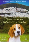 Nasze piękne dni i kochane psy w Andaluzji