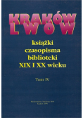 Kraków  Lwów  książki czasopisma biblioteki XIX i XX wieku Tom IV