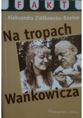 Na tropach Wańkowicza