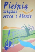 Pieśnią wiązać serca i dłonie