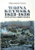 Wojna krymska 1853 - 1856 Ostatnia krucjata