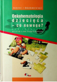 Onkohematologia dziecięca co nowego