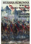 Husaria Koronna w wojnie polsko tureckiej 1672 - 1676
