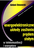 Energoelektroniczne układy zasilania prądem stałym w telekomunikacji i energetyce