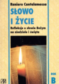 Słowo i życie Refleksje o słowie Bożym na niedziele i święta