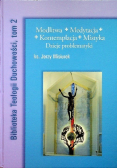 Modlitwa medytacja kontemplacja Mistyka Dzieje problematyki