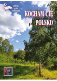 Kocham cię, Polsko. Antologia poetów współczesnych