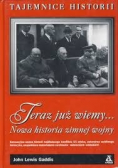 Teraz już wiemy… Nowa historia zimnej wojny