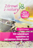 100 naturalnych sposobów na najczęstsze dolegliwości