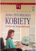 Nowa psychologia kobiety Podejście feministyczne
