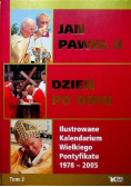 Jan Paweł II  Dzień po dniu Ilustrowane kalendarium Wielkiego Pontyfikatu 1978 - 2005 Tom 1